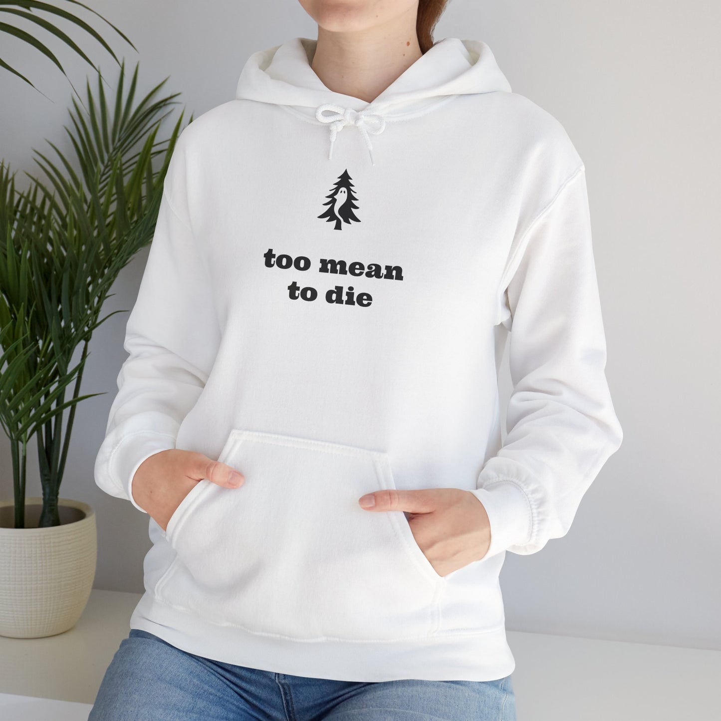 "TOO MEAN TO DIE" - Of Pines And Ghosts Unisex Heavy Blend Hoodie