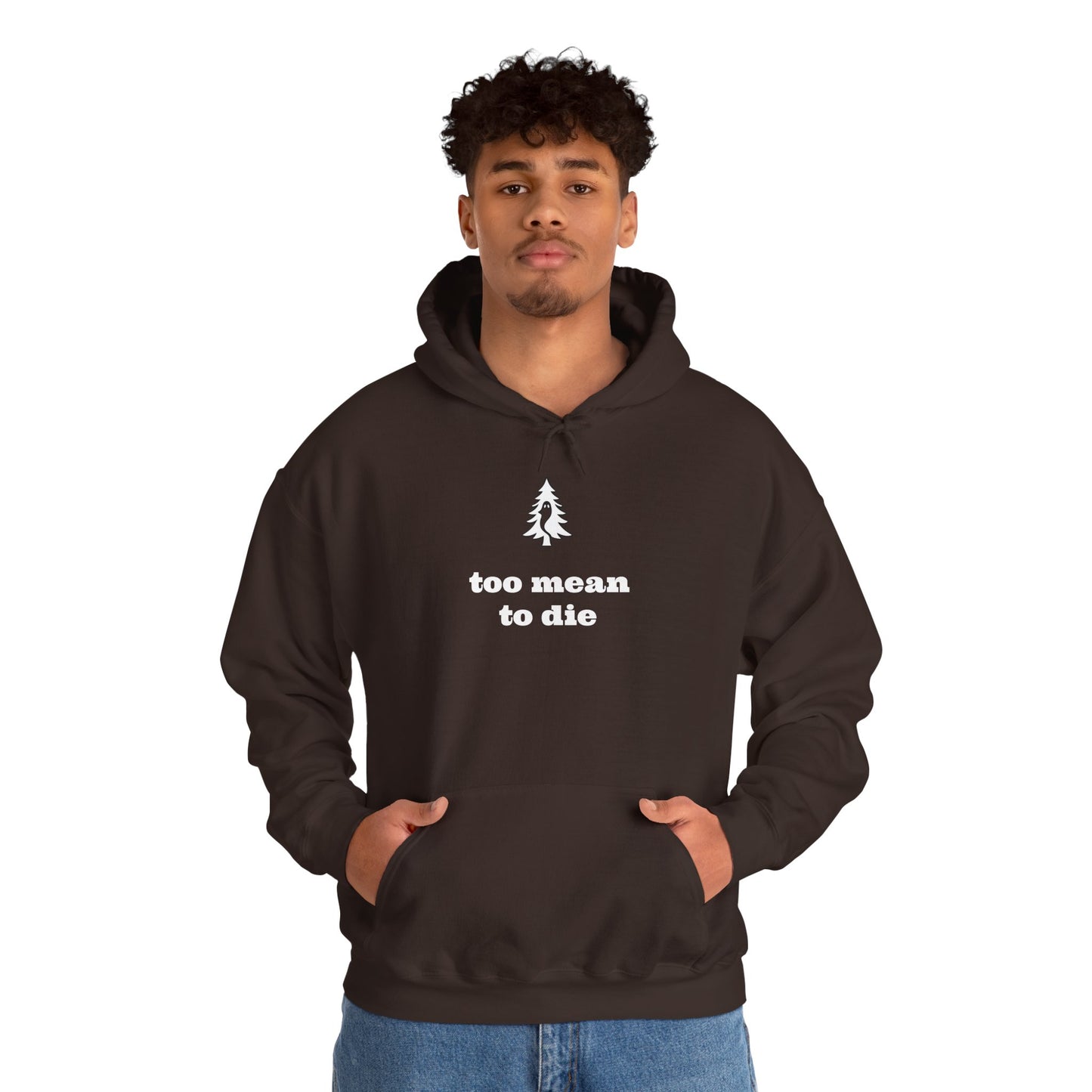 "TOO MEAN TO DIE" - Of Pines And Ghosts Unisex Heavy Blend Hoodie