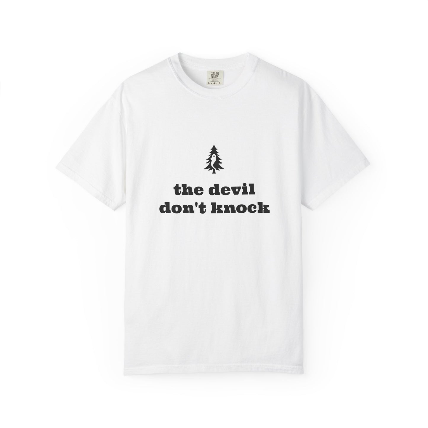 "The Devil Don't Knock" Signature Tee - Of Pines And Ghosts