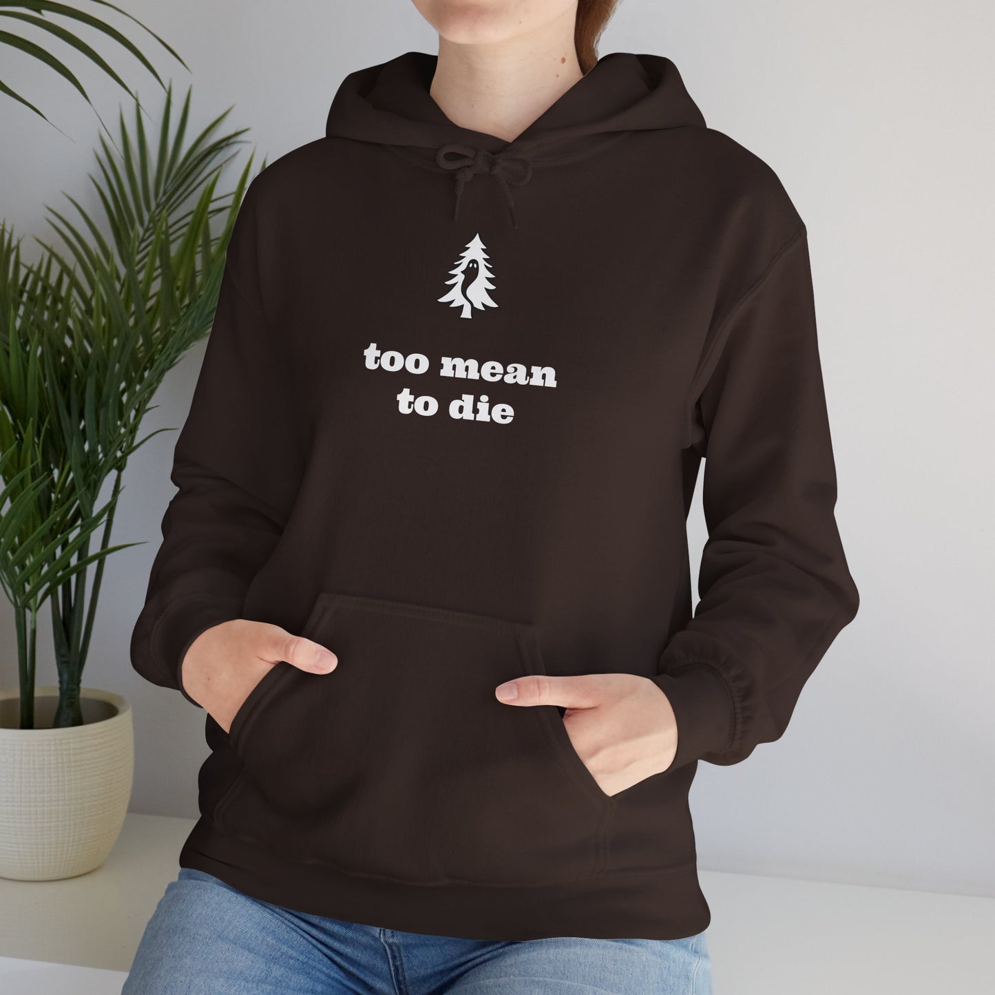 "TOO MEAN TO DIE" - Of Pines And Ghosts Unisex Heavy Blend Hoodie