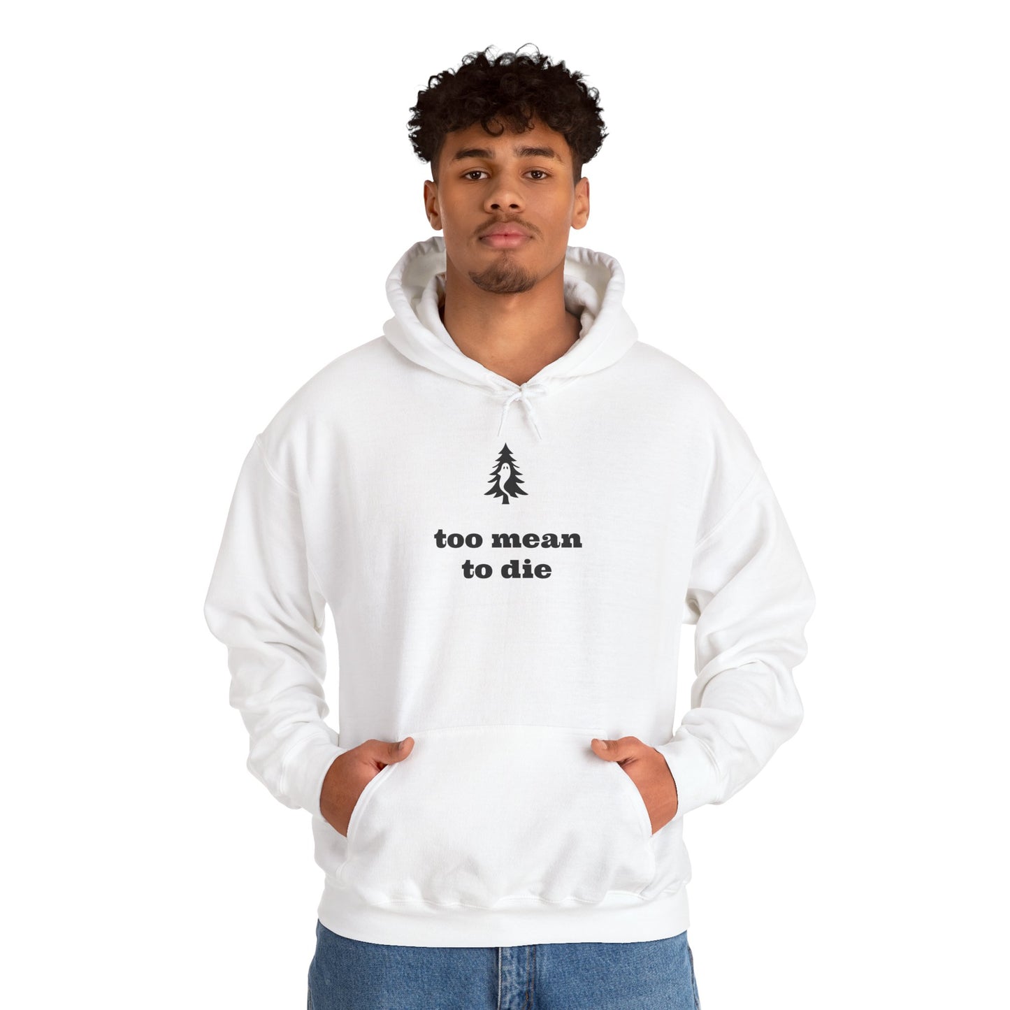 "TOO MEAN TO DIE" - Of Pines And Ghosts Unisex Heavy Blend Hoodie