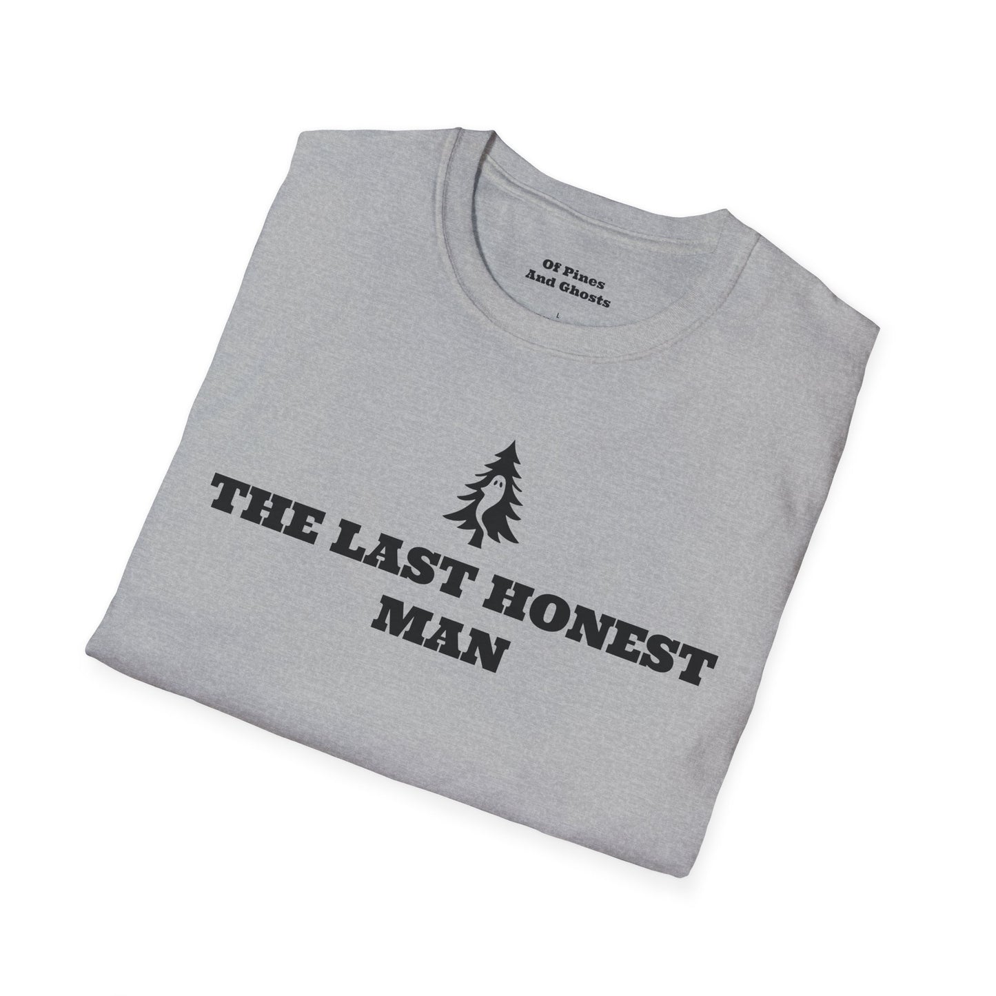 "THE LAST HONEST MAN" - Of Pines And Ghosts Signature Softstyle Tee