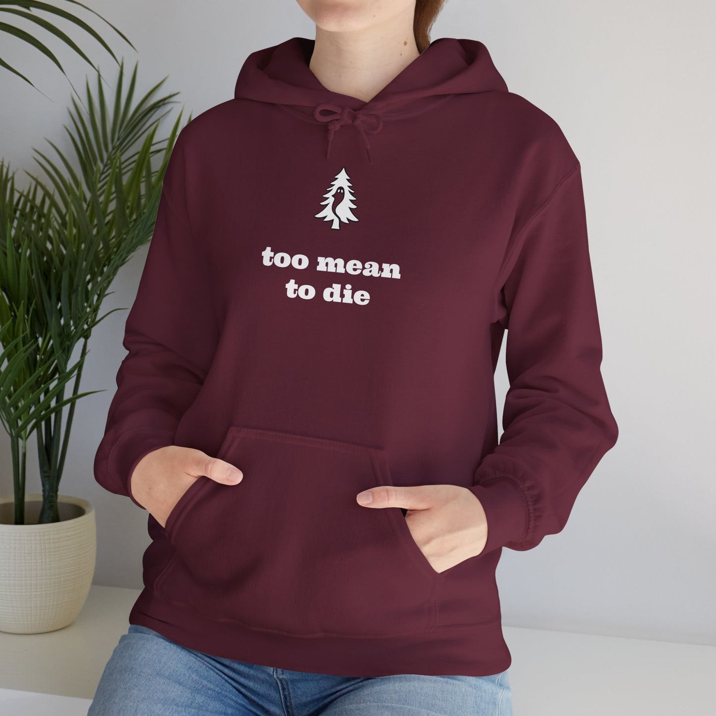 "TOO MEAN TO DIE" - Of Pines And Ghosts Unisex Heavy Blend Hoodie