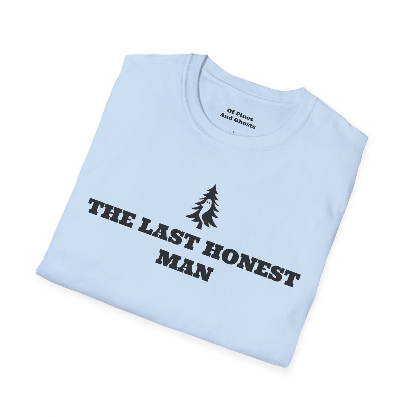 "THE LAST HONEST MAN" - Of Pines And Ghosts Signature Softstyle Tee